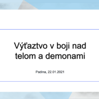 Vyučovanie- Výťaztvo nad telom a demonami